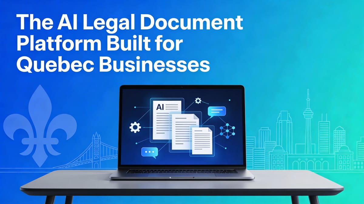 The AI Legal Document Platform Built for Quebec Businesses